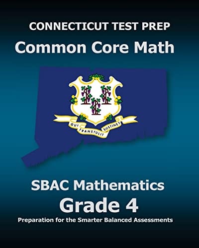 CONNECTICUT TEST PREP Common Core Math SBAC Mathematics Grade 4 Preparation for the Smarter Balanced Assessments