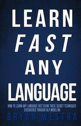 Learn Fast Any Language How to Learn Any Language Fast Using These Secret Techniques Discovered Through NLP Modeling