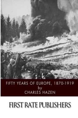 Fifty Years of Europe, 1870-1919