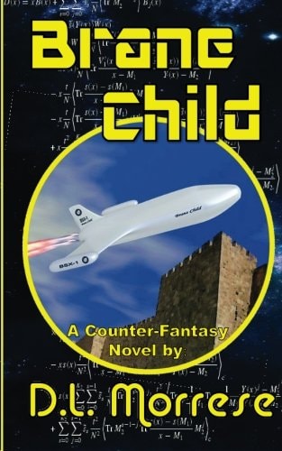 Brane Child A Sci-Fi Counter-Fantasy Novel