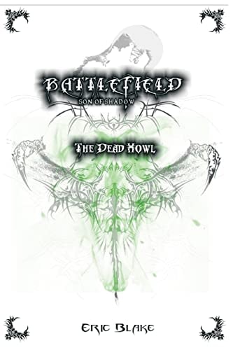 Battlefield: Son of Shadow The Dead Howl