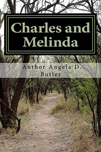 Charles and Melinda This Book Is about a Couple Whose Love Is So Strong That Even the South's Jim Crow and Segregation Could Not Tear Them Apart
