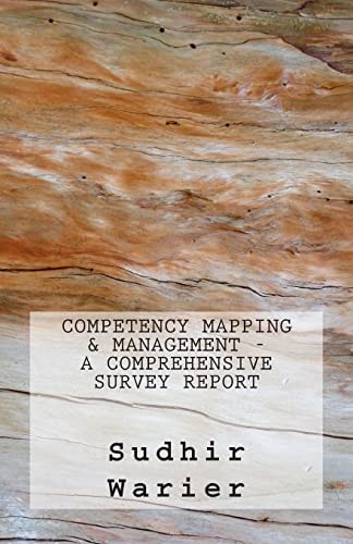 Competency Mapping and Management - a Comprehensive Survey Report