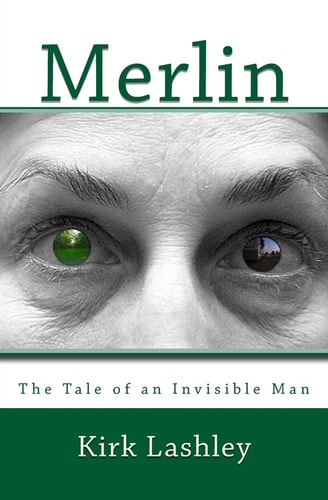 Merlin The Life of an Invisible Man