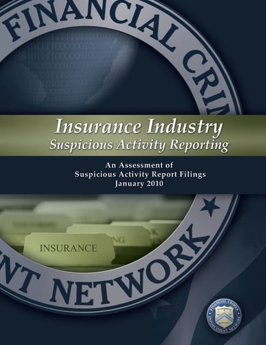 Insurance Industry Suspicious Activity Reporting An Assessment of Suspicious Activity Report Filings January 2010