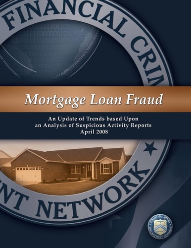 Mortgage Loan Fraud An Update of Trends Based Upon an Analysis of Suspicious Activity Reports April 2008