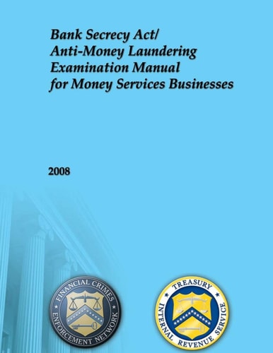 Bank Secrecy Act/Anti-Money Laundering Examination Manual for Money Services Businesses 2008