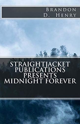 StraightJacket Publications Presents Midnight Forever