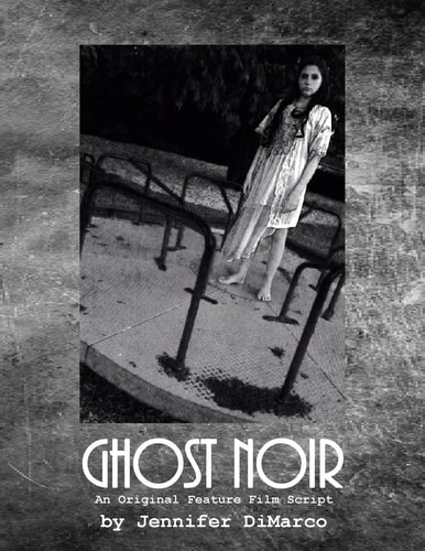Ghost Noir An Original Feature Film Script