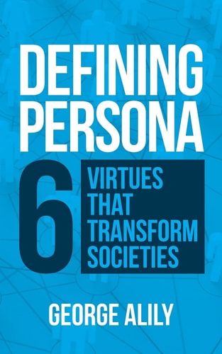 Defining Persona 6 Virtues that Transform Societies