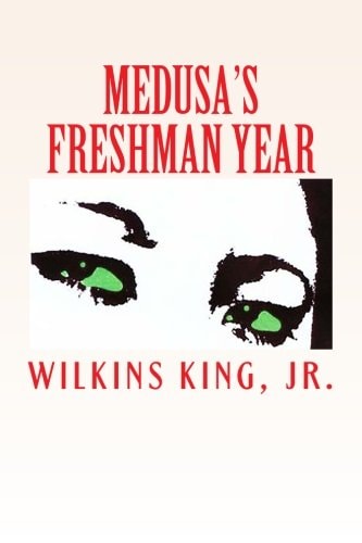 Medusa's Freshman Year A Narrative Epic