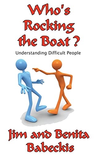 Who's Rocking the Boat? Understanding Difficult People