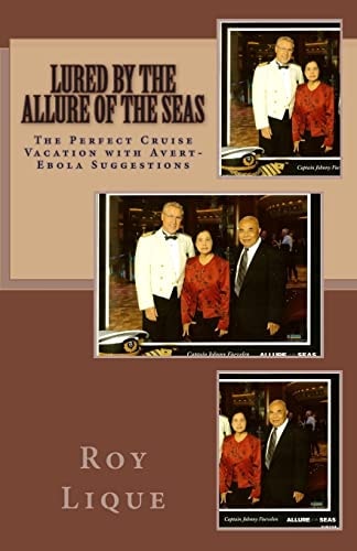 Lured by The Allure of the Seas The Perfect Cruise Vacation with Avert-Ebola Suggestions