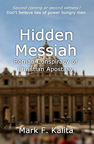 Hidden Messiah Roman Conspiracy of Christian Apostasy