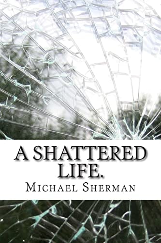 A Shattered Life. The End of Innocence