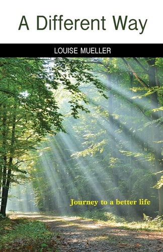 A Different Way Journey to a Better Life
