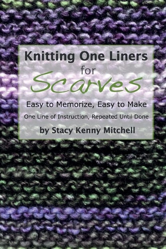 Knitting One Liners for Scarves Easy to Memorize, Easy to Make