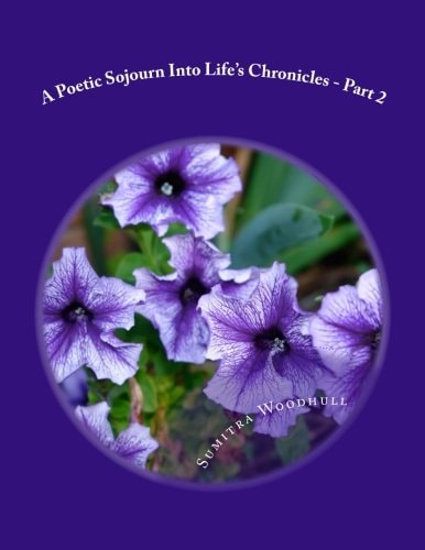 A Poetic Sojourn Into Life's Chronicles - Part 2