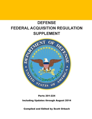 Defense Federal Acquisition Regulation Supplement Parts 201 - 224