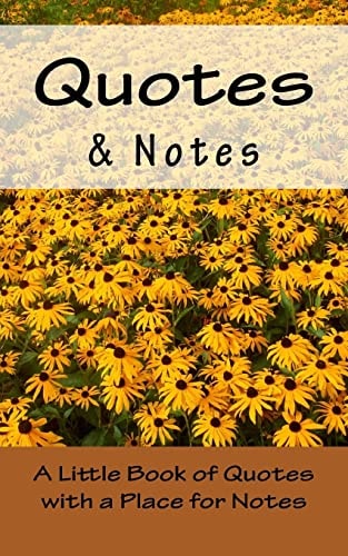 Quotes and Notes A Little Book of Quotes with a Place for Notes
