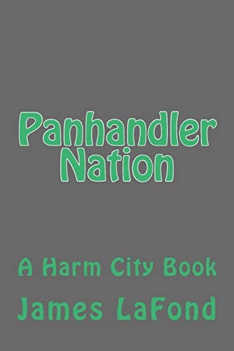 Panhandler Nation A Harm City Book