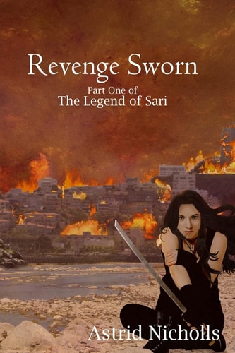 Revenge Sworn Part One of the Legend of Sari