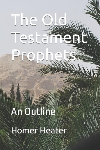The Old Testament Prophets An Outline