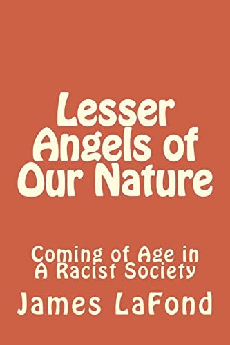 Lesser Angels of Our Nature Coming of Age in a Racist Society