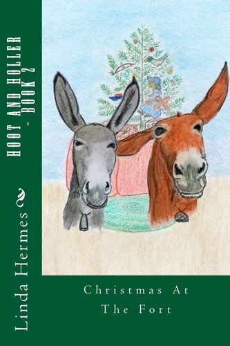 Hoot and Holler - Book 2 Christmas at the Fort