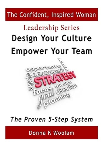 Design Your Culture - Empower Your Team The Proven 5-Step System