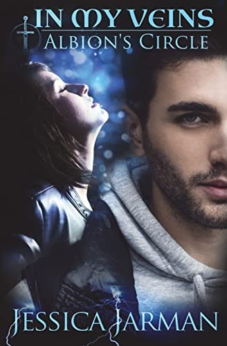 In My Veins Albion's Circle, Book 2
