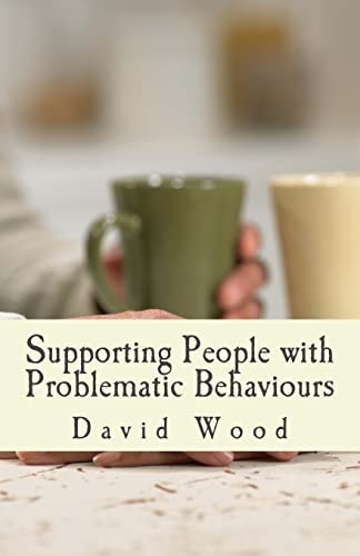 Supporting People with Problematic Behaviours A Practice Study Guide