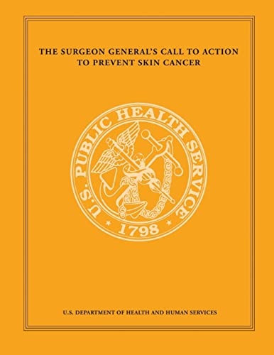 The Surgeon General's Call to Action to Prevent Skin Cancer