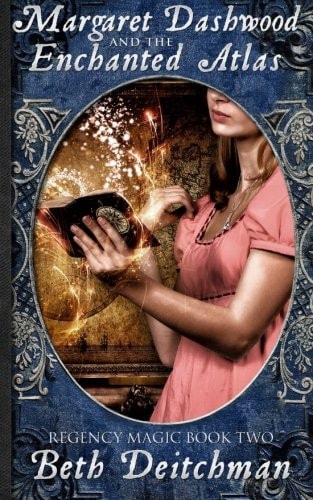 Margaret Dashwood and the Enchanted Atlas Regency Magic Book Two