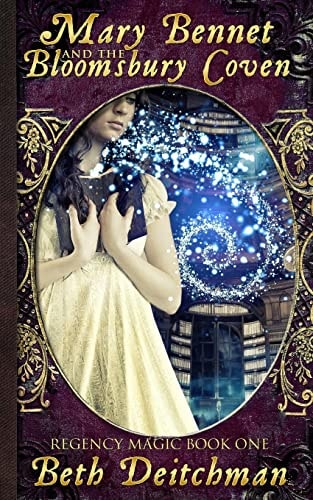 Mary Bennet and the Bloomsbury Coven Regency Magic Book One