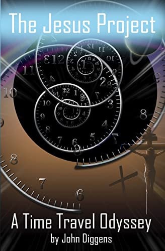 The Jesus Project A Time Travel Odyssey