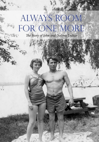 Always Room for One More The Story of John and Dolores Lodico
