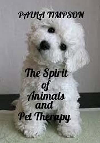 The Spirit of Animals and Pet Therapy