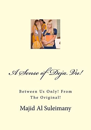 A Sense of Deja Vu! Between Us Only! From The Original!