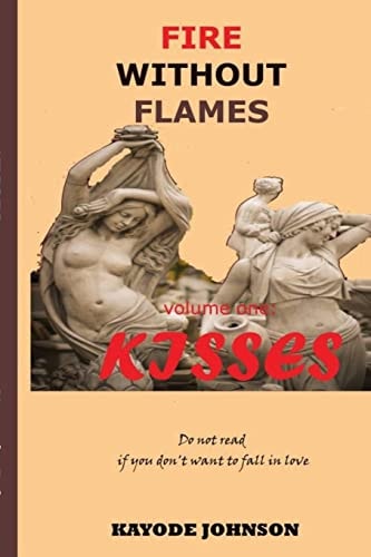 Fire Without Flame Volume 1 Kisses