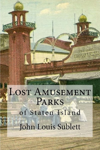 Lost Amusement Parks Of Staten Island