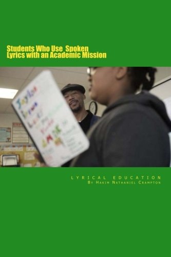 Lyrical Education Student's Who Use Spoken Lyrics with an Academic Mission