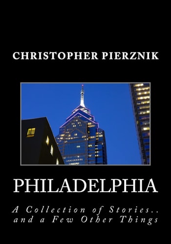 Philadelphia A Collection of Stories