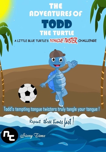 Kids Book The Adventures of Todd the Turtle: A Little Blue Turtle's Tongue Twister Challenge