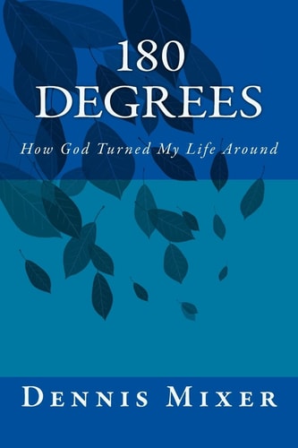 180 Degrees How God Turned My Life Around