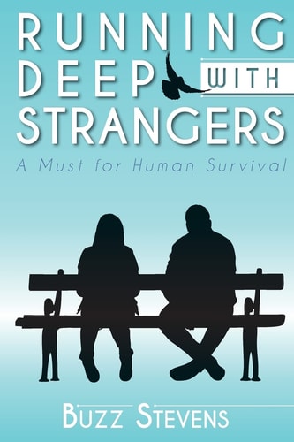 Running Deep with Strangers A Must Fo Human Survival
