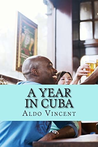 A Year in CUBA The Clandestine Diary of a Passenger