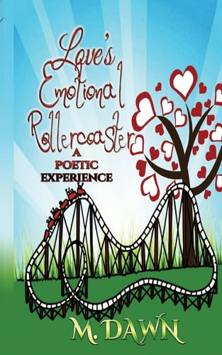 Loves Emotional Rollercoaster A Poetic Experience