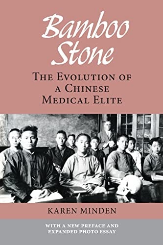 Bamboo Stone The Evolution of a Chinese Medical Elite