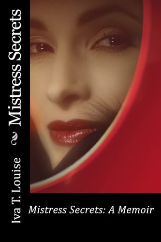 Mistress Secrets: a Memoir A Revised Edition